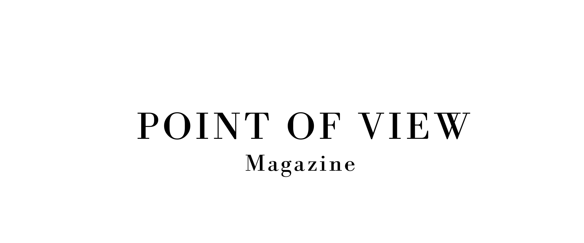 POINT OF VIEW MAGAZINE 
